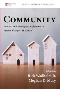 Cover image for Community: Biblical and Theological Reflections in Honor of August H. Konkel