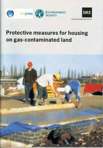 Cover image for Protective Measures for Housing on Gas-contaminated Land: (BR 414)