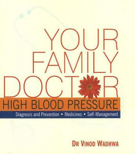 Cover image for Your Family Doctor High Blood Pressure: Diagnosis & Prevention, Medicines, Self-Management