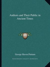 Cover image for Authors and Their Public in Ancient Times