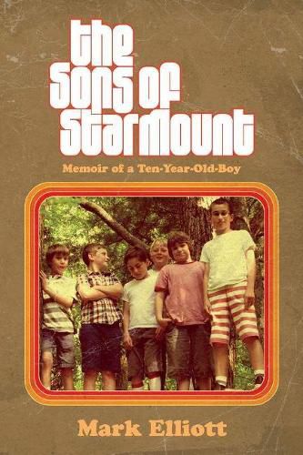Cover image for The Sons of Starmount: Memoir of a Ten-Year-Old-Boy