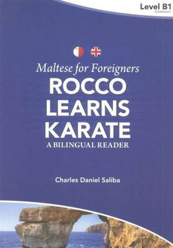 Cover image for Maltese for Foreigners - Rocco Learns Karate: A Bilingual Maltese-English Reader