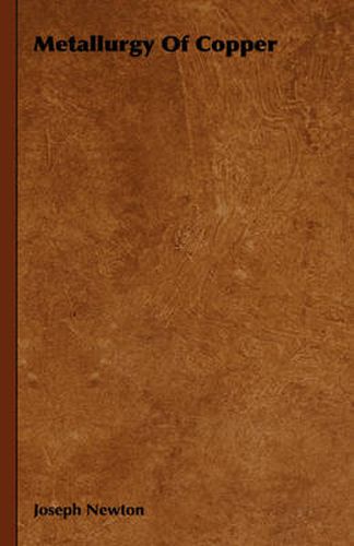 Cover image for Metallurgy of Copper