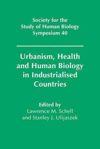 Cover image for Urbanism, Health and Human Biology in Industrialised Countries