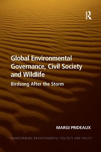 Cover image for Global Environmental Governance, Civil Society and Wildlife: Birdsong After the Storm