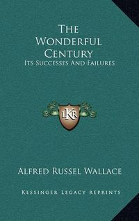 Cover image for The Wonderful Century: Its Successes and Failures