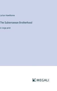 Cover image for The Subterranean Brotherhood