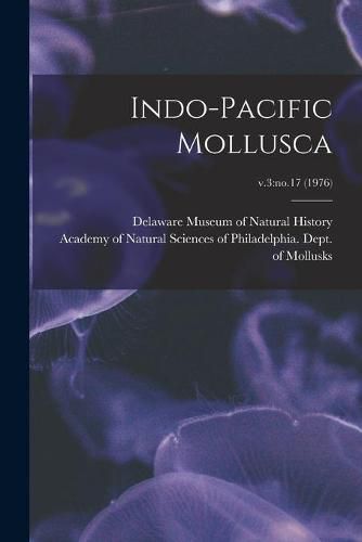 Cover image for Indo-Pacific Mollusca; v.3: no.17 (1976)