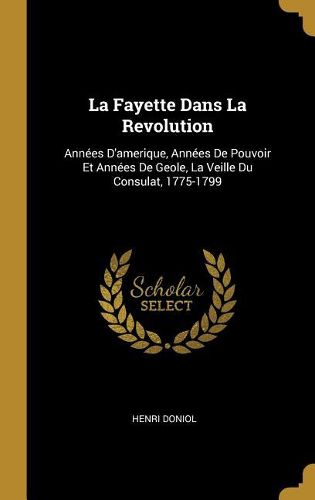Cover image for La Fayette Dans La Revolution