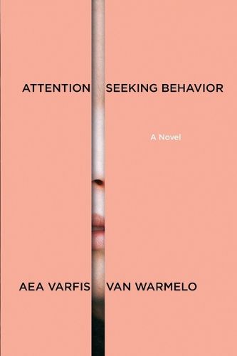 Cover image for Attention-Seeking Behavior: A Novel