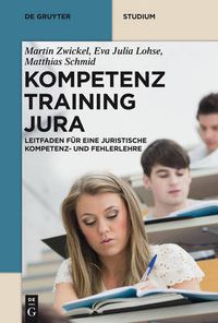 Cover image for Kompetenztraining Jura: Leitfaden fur eine Juristische Kompetenz- und Fehlerlehre