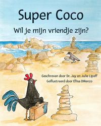 Cover image for Super Coco: Will You Be My Friend?