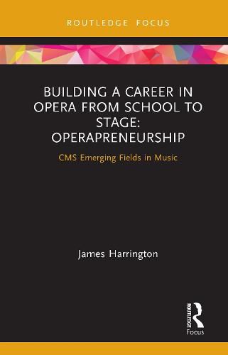 Building a Career in Opera from School to Stage: Operapreneurship