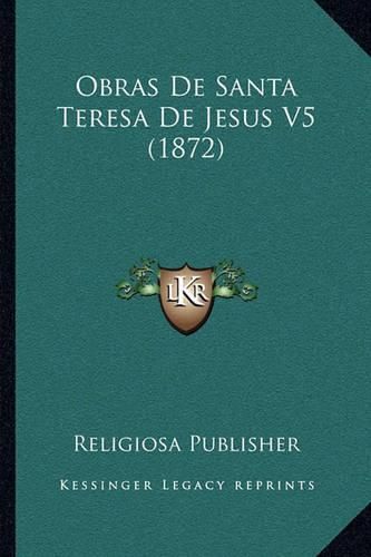 Obras de Santa Teresa de Jesus V5 (1872)