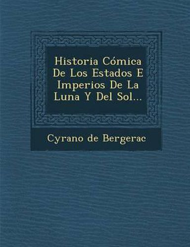 Cover image for Historia Comica de Los Estados E Imperios de La Luna y del Sol...