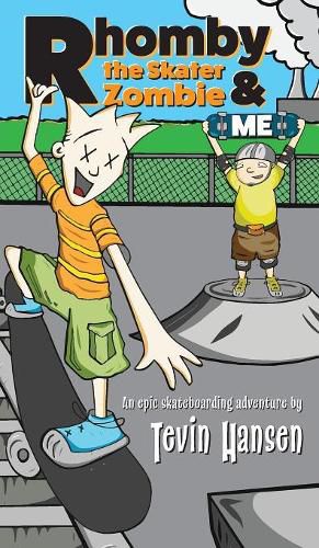 Cover image for Rhomby the Skater Zombie and Me