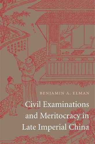 Cover image for Civil Examinations and Meritocracy in Late Imperial China