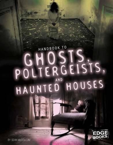 Ghosts, Poltergeists, and Haunted Houses