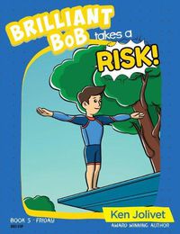 Cover image for Brilliant Bob takes a Risk