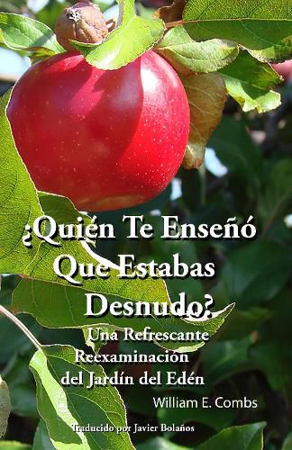 Cover image for Quien Te Enseno Que Estabas Desnudo?: Una Refrescante Reexaminacion del Jardin del Eden