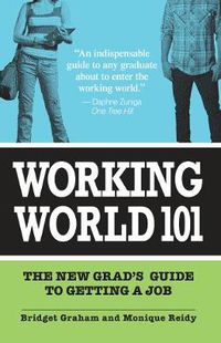 Cover image for Working World 101: The New Grad's Guide to Getting a Job