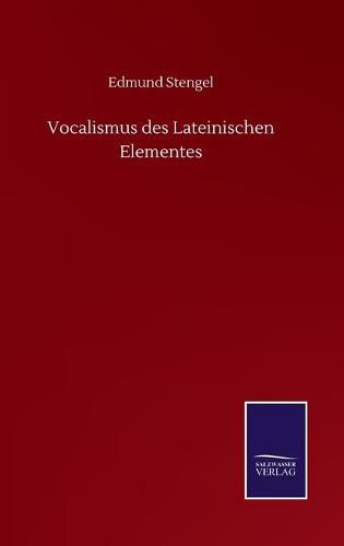 Vocalismus des Lateinischen Elementes