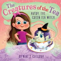 Cover image for Avery, The Green Tea Witch