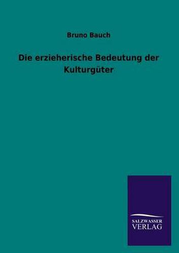 Cover image for Die erzieherische Bedeutung der Kulturguter