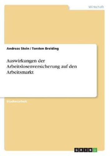 Cover image for Auswirkungen der Arbeitslosenversicherung auf den Arbeitsmarkt