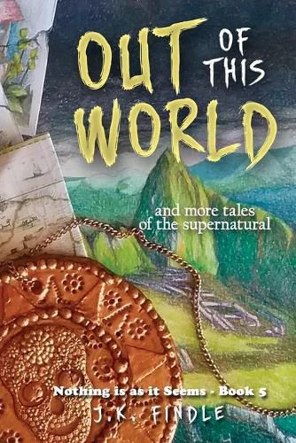 Cover image for Out of This World: and more tales of the supernatural