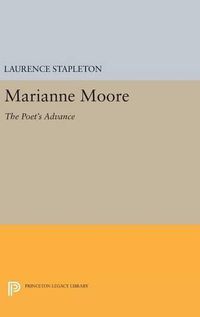 Cover image for Marianne Moore: The Poet's Advance