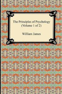 Cover image for The Principles of Psychology (Volume 1 of 2)