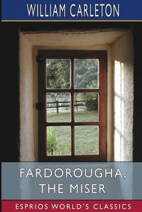 Cover image for Fardorougha, The Miser (Esprios Classics)