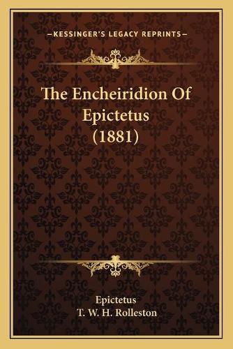 The Encheiridion of Epictetus (1881)