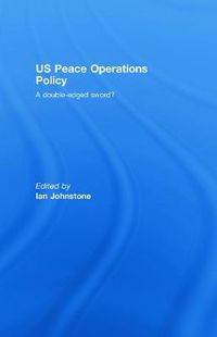 Cover image for US Peace Operations Policy: A Double-Edged Sword?