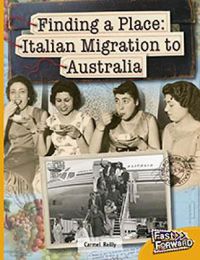 Cover image for Finding a Place: Italian Migration to Australia