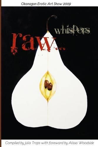 Cover image for Okanagan Erotic Art Show 2009: Raw Whispers