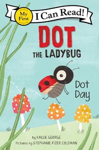 Cover image for Dot The Ladybug