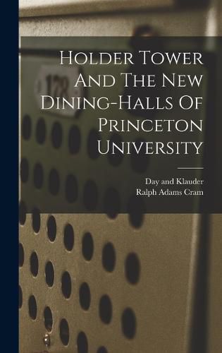 Holder Tower And The New Dining-halls Of Princeton University