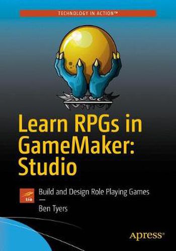 Cover image for Learn RPGs in GameMaker: Studio: Build and Design Role Playing Games