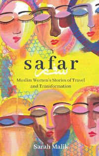 Cover image for Safar: Muslim Women's Stories of Travel and Transformation