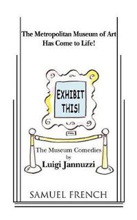 Cover image for Exhibit This! The Museum Comedies