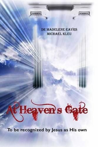 Cover image for At Heaven's Gate: To be recognized by Jesus as His own