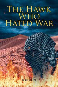 Cover image for The Hawk Who Hated War