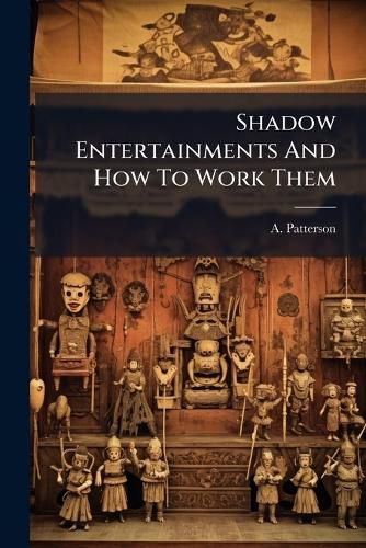 Cover image for Shadow Entertainments And How To Work Them