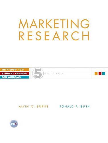 Marketing Research & SPSS 13.0 Student CD Pkg. Value Package (Includes Qualtrics Access )