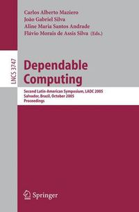 Cover image for Dependable Computing: Second Latin-American Symposium, LADC 2005, Salvador, Brazil, October 25-28, 2005, Proceedings