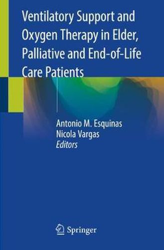 Cover image for Ventilatory Support and Oxygen Therapy in Elder, Palliative and End-of-Life Care Patients