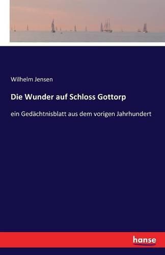 Die Wunder auf Schloss Gottorp: ein Gedachtnisblatt aus dem vorigen Jahrhundert