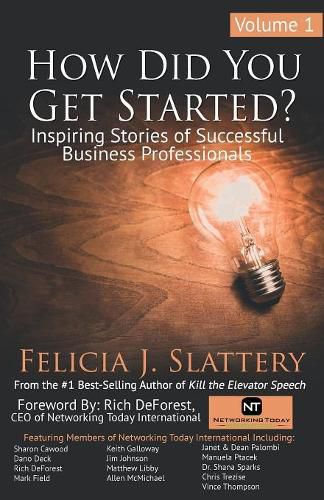 Cover image for How Did You Get Started, Volume 1: Inspiring Stories of Successful Business Professionals